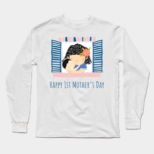 Happy first mothers day Long Sleeve T-Shirt